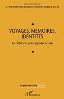 VOYAGES, MÉMOIRES, IDENTITÉS: Se déplacer pour (se) découvrir (Perspectiva Textual) (French Edition) 2343239118 Book Cover