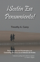¡Sostén Ese Pensamiento! (Spanish Edition) 1938090233 Book Cover