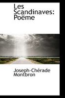 Les Scandinaves: Po�me 0469382473 Book Cover