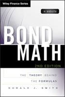 Bond Math: The Theory Behind the Formulas 1118866320 Book Cover