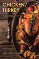 Chicken/Turkey: "Ya Gotta Love It" 1543453562 Book Cover