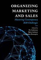 Organizing Marketing and Sales: Mastering Contemporary B2b Challenges 1787549712 Book Cover