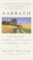 Sabbath: Finding Rest, Renewal, and Delight in Our Busy Lives 0553380117 Book Cover