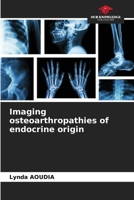 Imaging osteoarthropathies of endocrine origin 6207743237 Book Cover