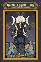 Hecate's Spell Book: A Composition Notebook For The Traditional Witch 1072547678 Book Cover