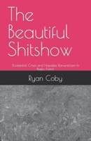 The Beautiful Shitshow: B0BV1XT7B1 Book Cover