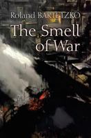 The Smell of War: Lessons from the Battlefield 9951562353 Book Cover
