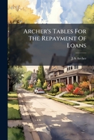 Archer's Tables for the Repayment of Loans 1178606996 Book Cover