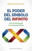 El poder del símbolo infinito: Con la lemniscata a la armonía infinita 8491118578 Book Cover