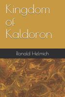 Kingdom of Kaldoron 1077094736 Book Cover