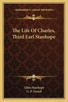 The Life Of Charles, Third Earl Stanhope 9353974372 Book Cover