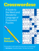 Crosswordese: The Weird and Wonderful Language of Crossword Puzzles 1797203029 Book Cover
