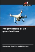 Progettazione di un quadricottero (Italian Edition) 6207645804 Book Cover