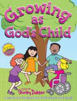 Growing as God's Child Coloring Book: Read, color and discover more about growing in God’s family! Great gift item for teachers to give. Useful ... kids joining God’s family. 0830726225 Book Cover