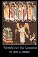 Revelation for Laymen Third Edition 1089571089 Book Cover