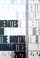 Debates in the Digital Humanities 2023 1517915287 Book Cover