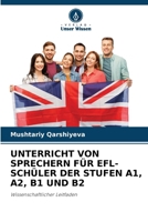 Unterricht Von Sprechern Für Efl-Schüler Der Stufen A1, A2, B1 Und B2 (German Edition) 6208046211 Book Cover