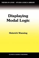 Displaying Modal Logic 079235205X Book Cover