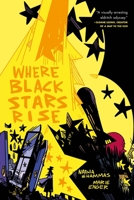 Where Black Stars Rise 1250750172 Book Cover