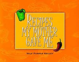 Recipes My Mother Gave Me 0783552815 Book Cover