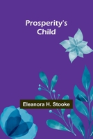 Prosperity's child 9362927578 Book Cover