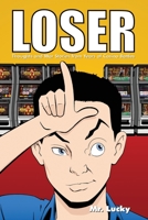 Loser: Thoughts and War Stories from Years of Casino Battles 1649130961 Book Cover