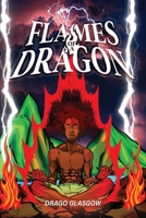 Flames of a Dragon 1804399388 Book Cover