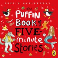 The Puffin Book of Five Minute Stories: Unabridged 0141803061 Book Cover