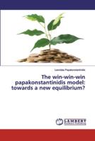 The win-win-win papakonstantinidis model: towards a new equilibrium? 6139447615 Book Cover