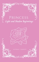 Princess: Light and Shadow Beginnings B0CP92B6XB Book Cover