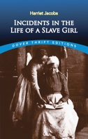 Incidents in the Life of a Slave Girl, written by herself 0195066707 Book Cover