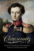 Clausewitz in His Time: Essays in the Cultural and Intellectual History of Thinking about War 1782385819 Book Cover