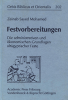 Festvorbereitungen: Die Administrativen Und Okonomischen Grundlagen Altagyptischer Feste 3525530595 Book Cover