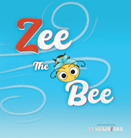 Zee The Bee B0GWGWY5Y1 Book Cover