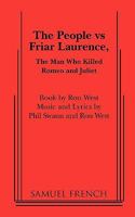 The People Vs Friar Laurence, the Man Who Killed Romeo and Juliet 057369740X Book Cover