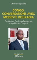 Congo, conversations avec Modeste Boukadia: Président du Cercle des Démocrates et Républicains Congolais (Points de Vue) (French Edition) 2336609398 Book Cover