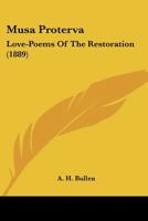Musa proterva: Love-poems of the restoration 1241038945 Book Cover