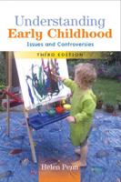 Understanding Early Childhood: Issues and Controversies 0335262686 Book Cover