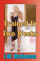 Trained In Two Weeks 1452823618 Book Cover