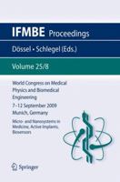 World Congress on Medical Physics and Biomedical Engineering September 7 - 12, 2009 Munich, Germany: Vol. 25/VIII Micro- and Nanosystems in Medicine, ... Biosensors 3642038867 Book Cover