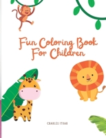 Fun Coloring Book For Children B0BJTS3L6S Book Cover