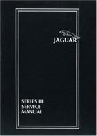 Jaguar Series 3 XJ6 and XJ12 Daimler Series 3 Service Manual: Publication Numbers AKM 9006 Edition 2 and AKM 9006 - 15 Edition 2 1855204010 Book Cover