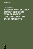 Studien Und Skizzen Zum Englischen Strafprozeß Des Dreizehnten Jahrhunderts 3111311406 Book Cover