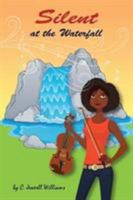 Silent at the Waterfall 1389922936 Book Cover