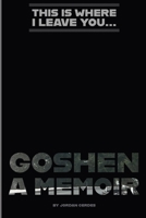 Goshen: A Memoir B087HC38T8 Book Cover