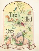 A Tree Called Oscar 1489706569 Book Cover