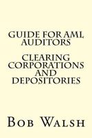 Guide for AML Auditors - Clearing Corporations and Depositories 1533505225 Book Cover