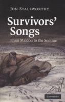Survivors' Songs: From Maldon to the Somme 0521727898 Book Cover