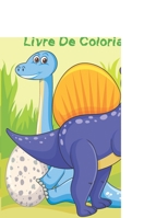 Dinosaure Livre De Coloriage: Livre de Coloriage de Dinosaures Pour Enfants ,Dessins Réalistes de Dinosaures pour Garçons et Filles de 4 à 12 ans. B08T48HKDP Book Cover