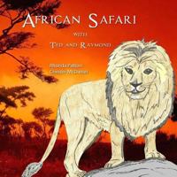 African Safari with Ted and Raymond 1547286717 Book Cover